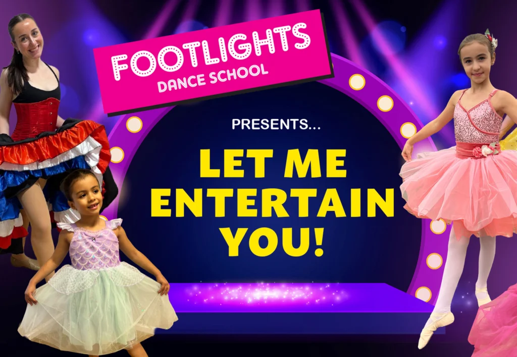 Let Me Entertain You – Footlights